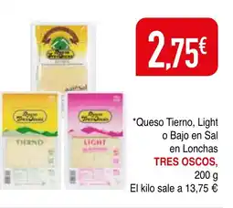 mYm supermercados TRES OSCOS Queso Tierno Light o Bajo en Sal en Lonchas oferta