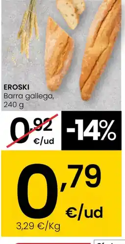 Eroski EROSKI Barra gallega oferta
