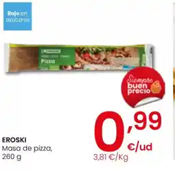 Eroski EROSKI Masa de pizza oferta