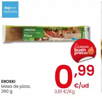 Eroski EROSKI Masa de pizza oferta