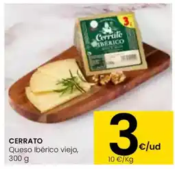 Eroski CERRATO Queso Ibérico viejo oferta