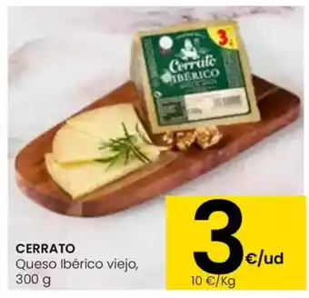 Eroski CERRATO Queso Ibérico viejo oferta