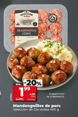 Maxi Dia Mandonguilles de porc oferta