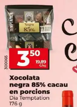 Maxi Dia Xocolata negra 85% cacau en porcions oferta