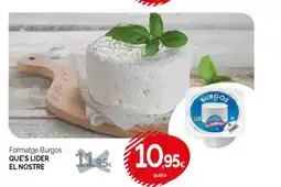 Condis QUE'S LIDER EL NOSTRE Formatge Burgos oferta