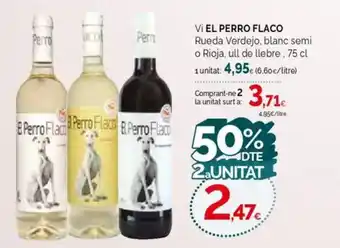 Condis EL PERRO FLACO Vi Rueda Verdejo, blanc semi o Rioja, ull de llebre oferta