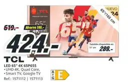 MediaMarkt TCL LED 65" 4K 65P655 oferta