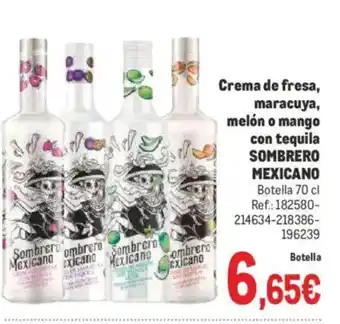 Makro SOMBRERO MEXICANO Crema de fresa, maracuya, melón o mango con tequila oferta