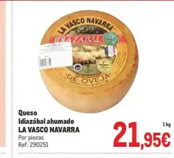 Makro LA VASCO NAVARRA Queso Idiazabal ahumado oferta