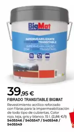 BigMat BIGMAT Fibrado transitable oferta