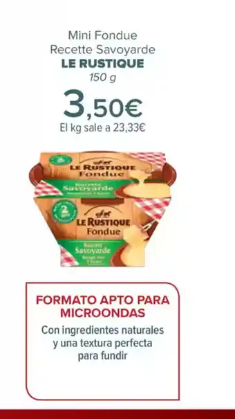 Carrefour LE RUSTIQUE Mini Fondue Recette Savoyarde oferta