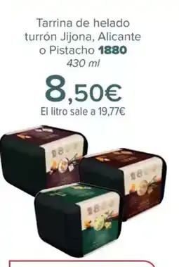 Carrefour 1880 Tarrina de helado turrón Jijona, Alicante o Pistacho oferta