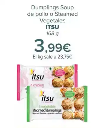 Carrefour ITSU Dumplings Soup de pollo o Steamed Vegetales oferta