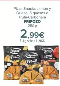 Carrefour FRIPOZO Pizza Snacks Jamón y Queso, 5 quesos o Trufa-Carbonara oferta