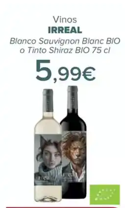 Carrefour IRREAL Vinos Blanco Sauvignon Blanc BIO o Tinto Shiraz BIO oferta