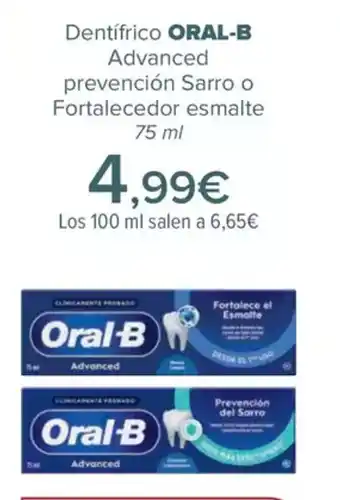 Carrefour ORAL B Dentifrico Advanced prevención Sarro o Fortalecedor esmalte oferta