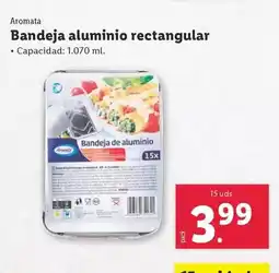Lidl Aromata - bandeja aluminio rectangular oferta