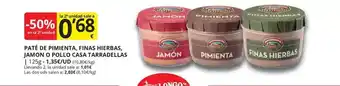 Supermercados MAS Casa tarradellas - paté de pimienta, finas hierbas, jamón o pollo gas tarradellas oferta