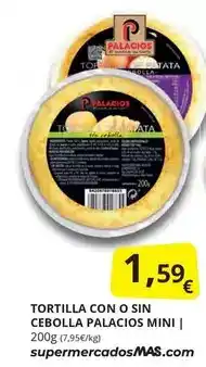 Supermercados MAS Palacios - tortilla con o sin cebolla mini oferta