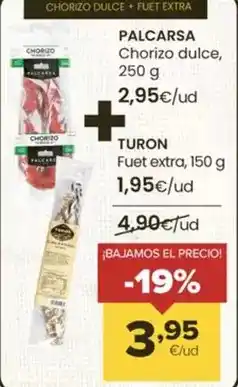 Autoservicios Familia Palcarsa/ chorizo dulce + turon/ fuet extra oferta