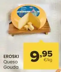 Autoservicios Familia Eroski - queso gouda oferta