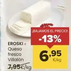 Autoservicios Familia Eroski - queso fresco villalon oferta