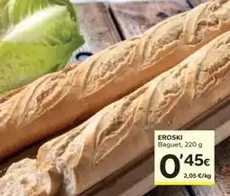 Caprabo Eroski - baguet oferta