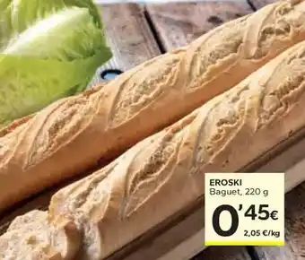 Caprabo Eroski - baguet oferta