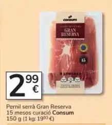 Consum Consum - pernil serrà gran reserva 15 mesos curació oferta