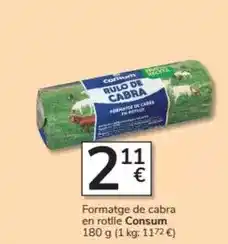 Consum Consum - formatge de cabra en rotlle oferta