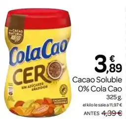 Supermercados El Jamón Cola cao - cacao soluble 0% oferta