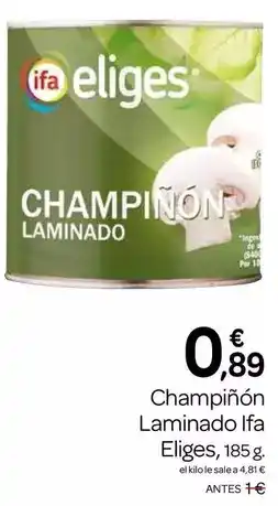 Supermercados El Jamón Ifa eliges - champinon laminado oferta