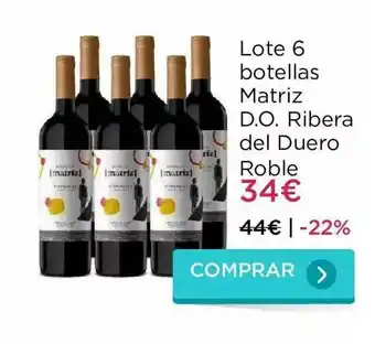 La tienda en casa Lote 6 Botellas Matriz D.o. Ribera Del Duero Roble oferta