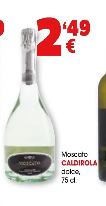 TOP Cash & Carry CALDIROLA Moscato dolce oferta