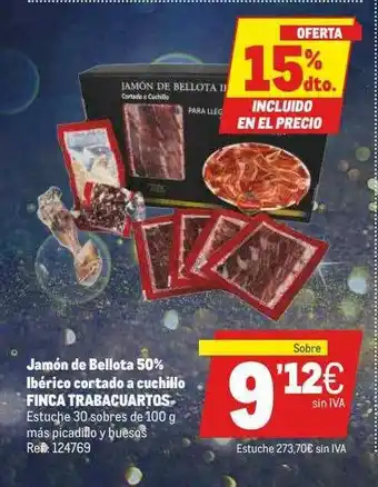 Makro 15% Dto. Jamón De Bellota 50% Ibérico Cortado A Cuchillo Finca Trabacuartos oferta