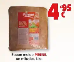 TOP Cash & Carry PIRENE Bacon molde en mitades oferta
