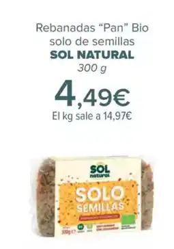 Carrefour SOL NATURAL Rebanadas Pan Bio solo de semillas oferta