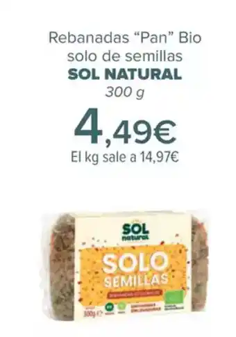 Carrefour SOL NATURAL Rebanadas Pan Bio solo de semillas oferta