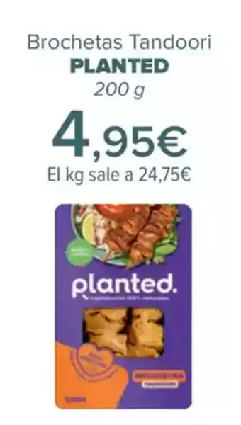 Carrefour PLANTED Brochetas Tandoori oferta