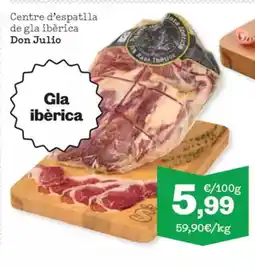 Sorli DON JULIO Centre d'espatlla de gla ibèrica oferta