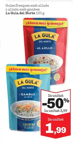 Sorli LA GULA DEL NORTE Gules fresques amb allada o allada amb gambes oferta