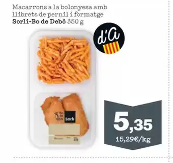 Sorli Macarrons a la bolonyesa amb llibrets de pernil i formatge oferta