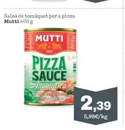 Sorli MUTTI Salsa de tomàquet per a pizza oferta