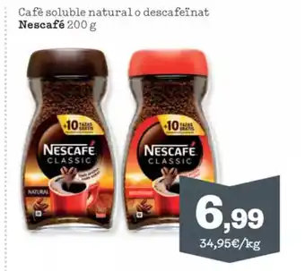 Sorli NESCAFE Cafè soluble natural o descafeïnat oferta