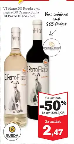 Sorli EL PERRO FLACO Vi blanc DO Rueda o vi negre DO Campo Borja oferta