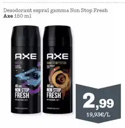 Sorli AXE Desodorant esprai gamma Non Stop Fresh oferta