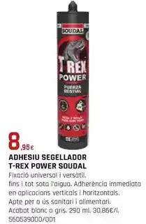 Fes Més Soudal - adhesiu segellador t-rex power oferta