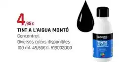 Fes Més Monto - tint a l'aigua oferta