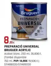 Fes Més Bruguer - preparacio universal acrylic oferta