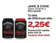 Supermercados MAS Jack daniel's - jake & coke oferta